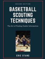 Basketball Scouting Techniques di Eric Stang edito da Createspace Independent Publishing Platform