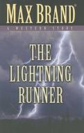 The Lightning Runner di Max Brand edito da Five Star (ME)