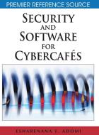 Security and Software for Cybercafes di Esharenana E. Adomi edito da Information Science Reference
