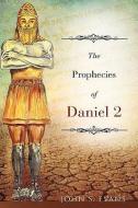The Prophecies of Daniel 2 di John S. Evans edito da XULON PR
