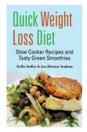 Quick Weight Loss Diet di Kellie Steffen, Statha Jess edito da WebNetworks Inc