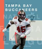 The Story of the Tampa Bay Buccaneers di Jim Whiting edito da Creative Education