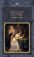 The Coxon Fund di Henry James edito da PRINCE CLASSICS