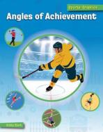 Angles of Achievement di Kristy Stark edito da CHERRY LAKE PUB