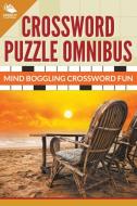 Crossword Puzzle Omnibus: Jumbo Mind Boggling Crossword Fun di Speedy Publishing Llc edito da WAHIDA CLARK PRESENTS PUB