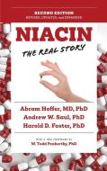 Niacin: The Real Story (3rd Edition) di Andrew W. Saul, Abram Hoffer, Harold D. Foster edito da Turner Publishing Company