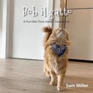 Bob il gatto di Sam Miller edito da Armed Bandit Publishing