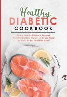 HEALTHY DIABETIC COOKBOOK: SIMPLY HEALTH di BOB JOHNSON edito da LIGHTNING SOURCE UK LTD