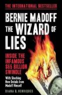 Bernie Madoff, the Wizard of Lies di Diana B. Henriques edito da Oneworld Publications