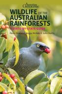 Wildlife Of The Australian Rainforests di Peter Rowland, Angus McNab, John Harris edito da John Beaufoy Publishing Ltd