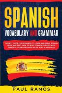 Spanish Vocabulary And Grammar: The Best di PAUL RAMOS edito da Lightning Source Uk Ltd