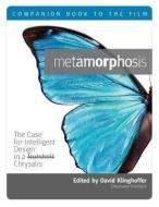 Metamorphosis: Companion Book to the Film edito da DISCOVERY INST