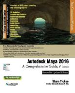Autodesk Maya 2016: A Comprehensive Guide, 8th Edition di Prof Sham Tickoo Purdue Univ edito da Cadcim Technologies