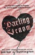 Darling Venom di Parker S. Huntington edito da PSH Publishing
