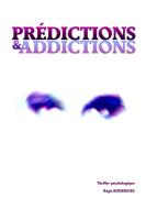 Prédictions & addictions di Régis Rodriguez edito da Books on Demand