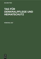Tag für Denkmalpflege und Heimatschutz, Münster, 1937 di NO CONTRIBUTOR edito da De Gruyter