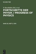 Fortschritte der Physik / Progress of Physics, Band 26, Heft 2, Fortschritte der Physik / Progress of Physics (1978) edito da De Gruyter