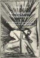 Kratzspuren/Scratchmarks: Radierungen Und Lithographien 1971-2007/Etchings and Lithographs 1971-2007 di Gunter Brus edito da Springer