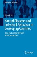 Natural Disasters and Individual Behaviour in Developing Countries di Oliver Fiala edito da Springer-Verlag GmbH
