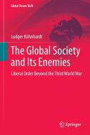 The Global Society and Its Enemies di Ludger Kühnhardt edito da Springer-Verlag GmbH