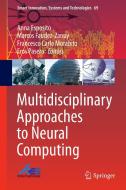 Multidisciplinary Approaches to Neural Computing edito da Springer International Publishing