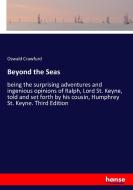 Beyond the Seas di Oswald Crawfurd edito da hansebooks