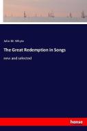 The Great Redemption in Songs di John M. Whyte edito da hansebooks
