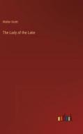 The Lady of the Lake di Walter Scott edito da Outlook Verlag