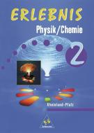Erlebnis Physik / Chemie 2. Schülerbuch. Rheinland-Pfalz edito da Schroedel Verlag GmbH