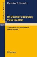 On Dirichlet's Boundary Value Problem di Christian G. Simader edito da Springer Berlin Heidelberg