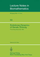 Evolutionary Dynamics of Genetic Diversity edito da Springer Berlin Heidelberg