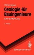 Geologie Fur Bauingenieure: Eine Einf Hrung (2., Berarb. Aufl.) di Dierk Henningsen edito da Springer