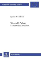 Yahweh My Refuge di Ignatius M. C. Obinwa edito da Lang, Peter GmbH