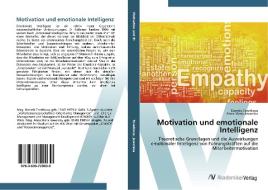 Motivation und emotionale Intelligenz di Daniela Tzvetkova, Anna Maria Jaworska edito da AV Akademikerverlag