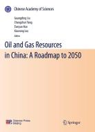 Oil and Gas Resources in China: A Roadmap to 2050 edito da Springer-Verlag GmbH