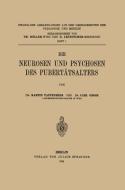 Die Neurosen und Psychosen des Pubertätsalters di Carl Grosz, Martin Pappenheim edito da Springer Berlin Heidelberg