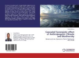 Cascaded Synergistic effect of Anthropogenic Climate and Biodiversity di Abebe Melkiso edito da LAP Lambert Academic Publishing