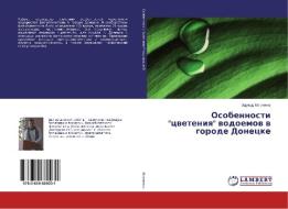 Osobennosti "cveteniya" vodoemov v gorode Donecke di Jeduard Mirnenko edito da LAP Lambert Academic Publishing