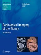Radiological Imaging Of The Kidney edito da Springer-verlag Berlin And Heidelberg Gmbh & Co. Kg