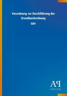 Verordnung zur Durchführung der Grundbuchordnung edito da Outlook Verlag