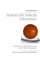 Schicht für Schicht - Erkenntnis di Olaf Meiendresch edito da Books on Demand