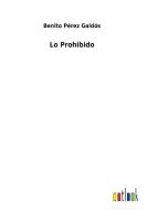 Lo Prohibido di Benito Pérez Galdós edito da Outlook Verlag