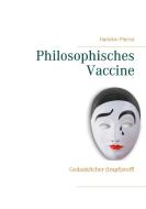 Philosophisches Vaccine di Harlekin Pierrot edito da Books on Demand
