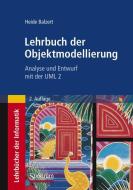 Lehrbuch der Objektmodellierung di Heide Balzert edito da Spektrum-Akademischer Vlg