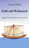 Gold und Weihrauch di Carsten Priebe edito da Books on Demand