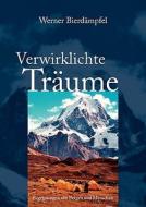 Verwirklichte Traume di Werner Bierdampfel edito da Books On Demand