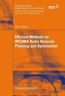 Efficient Methods for WCDMA Radio Network Planning and Optimization di Ulrich Türke edito da Deutscher Universitätsverlag