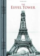 The Eiffel Tower di Bertrand Lemoine edito da Taschen Verlag
