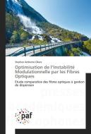 Optimisation de l'Instabilité Modulationnelle par les Fibres Optiques di Stephen Ambomo Okere edito da PAF