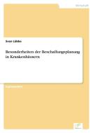 Besonderheiten der Beschaffungsplanung in Krankenhäusern di Sven Lübbe edito da Diplom.de